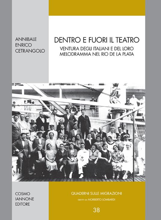 Dentro e fuori il teatro. Ventura degli italiani e del loro melodramma nel Rio de la Plata - Annibale Cetrangolo - copertina