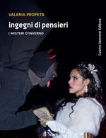 Ingegni di pensieri. I misteri d'inverno