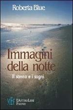 Immagini della notte. Il sonno e i sogni