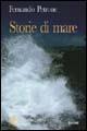 Storie di mare. Mare: personaggi e incontri - Fernando Petrone - copertina