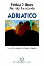 Adriatico. Un mistero per l'investigatore Guasco