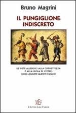 Il pungiglione indiscreto. Pagine «pungenti» sull'uomo, sulla vita, sulla morte