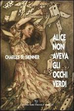 Alice non aveva gli occhi verdi