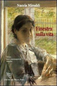 Finestra sulla vita - Nuccia Miroddi - copertina