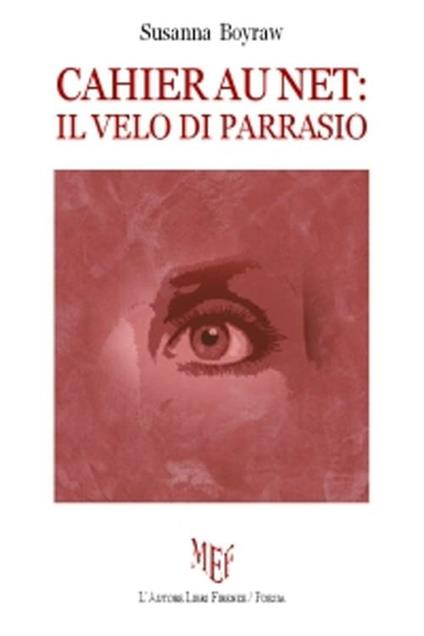 Cahier au net. Il velo di Parrasio - Susanna Boyraw - copertina