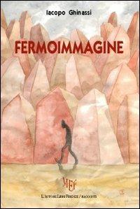 Fermoimmagine - Iacopo Ghinassi - copertina