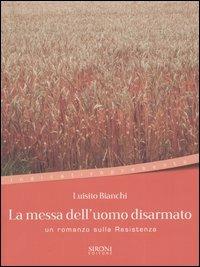 La messa dell'uomo disarmato - Luisito Bianchi - copertina