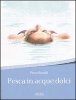 Pesca in acque dolci