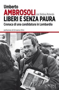 Liberi e senza paura - Umberto Ambrosoli,Stefano Rolando - copertina