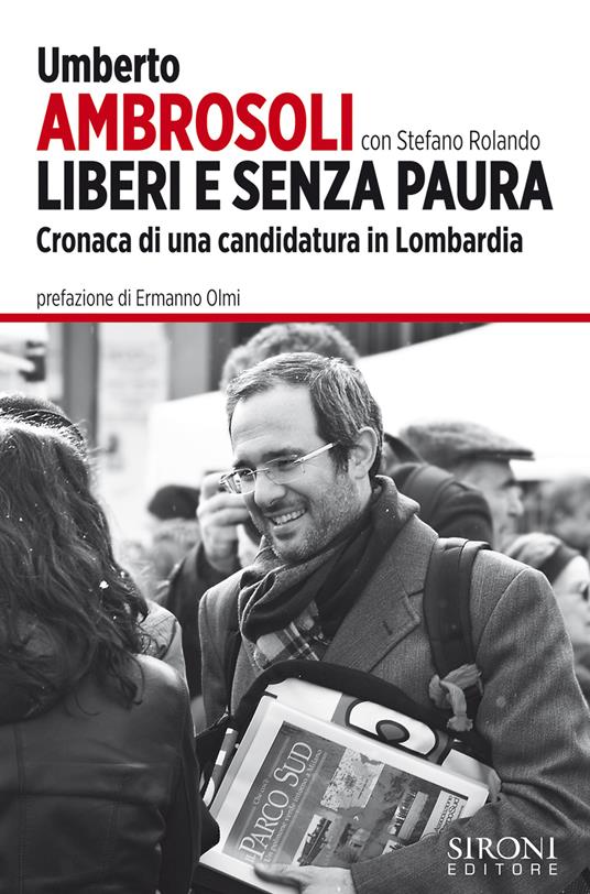 Liberi e senza paura - Umberto Ambrosoli,Stefano Rolando - ebook