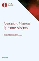 I Promessi sposi. Storia milanese del secolo XVII scoperta e rifatta