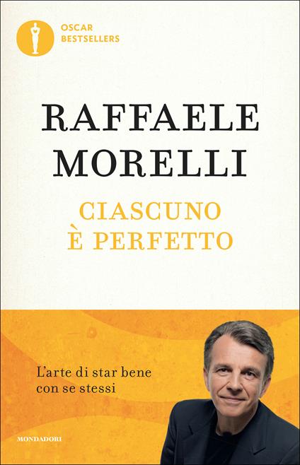 Ciascuno è perfetto. L'arte di star bene con se stessi - Raffaele Morelli - ebook