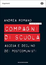 Compagni di scuola. Ascesa e declino dei postcomunisti