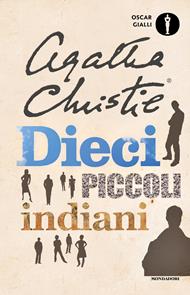 Dieci piccoli indiani (... e poi non rimase nessuno)