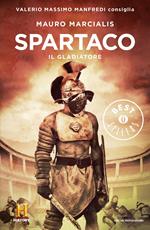 Spartaco il gladiatore. Il romanzo di Roma