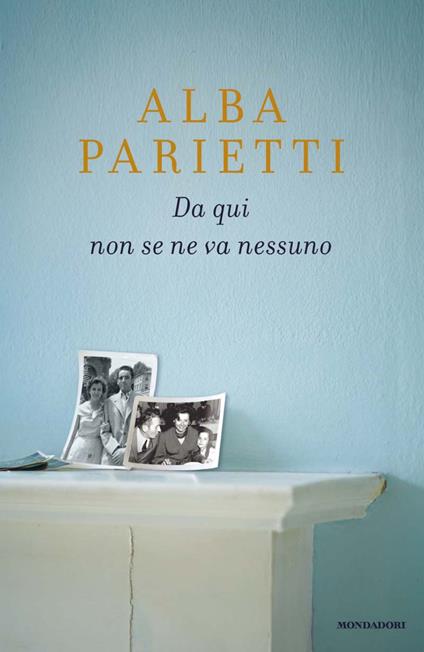 Da qui non se ne va nessuno - Alba Parietti - ebook