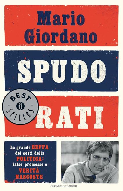 Spudorati. La grande beffa dei costi della politica: false promesse e verità nascoste - Mario Giordano - ebook