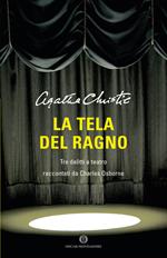 La tela del ragno. Tre delitti a teatro