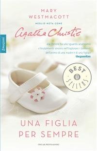 Una figlia per sempre - Mary Westmacott,L. Flabbi - ebook