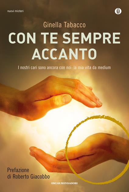 Con te sempre accanto. I nostri cari sono ancora con noi: la mia vita da medium - Ginella Tabacco - ebook