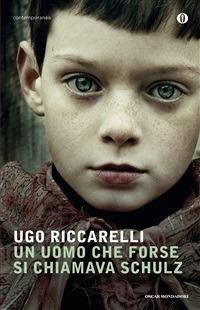 Un uomo che forse si chiamava Schulz - Ugo Riccarelli - ebook