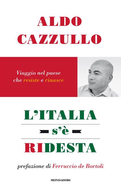 L' Italia s'è ridesta. Viaggio nel paese che resiste e rinasce - Aldo Cazzullo - ebook