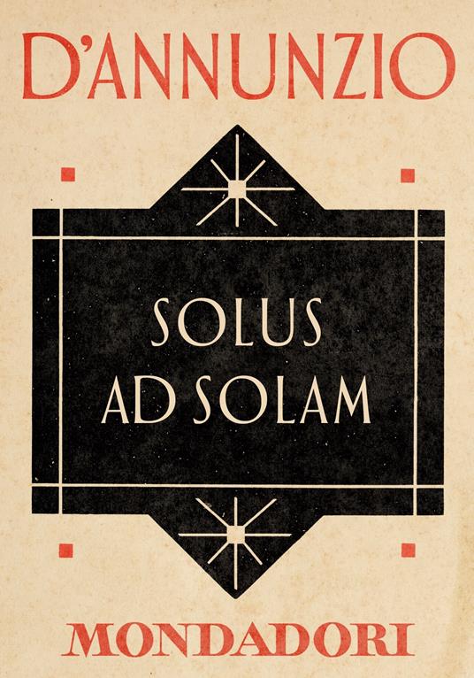 Solus ad solam - Gabriele D'Annunzio,Annamaria Andreoli,Giorgio Zanetti - ebook