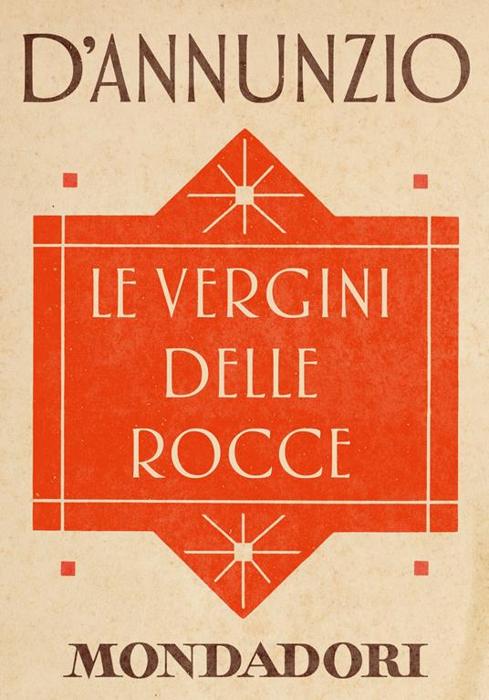 Le vergini delle rocce - Gabriele D'Annunzio,Annamaria Andreoli,Niva Lorenzini - ebook