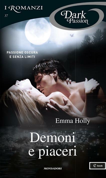 Demoni e piaceri - Emma Holly,Carla Pedretti - ebook