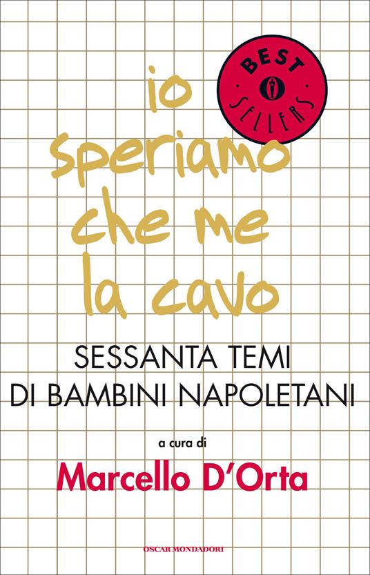 Io speriamo che me la cavo. Sessanta temi di bambini napoletani - Marcello D'Orta - ebook