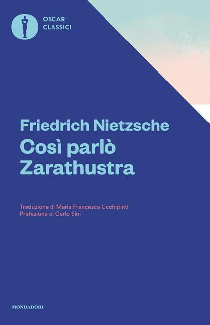 Così parlò Zarathustra. Un libro per tutti e per nessuno - Friedrich Nietzsche,Maria Francesca Occhipinti - ebook