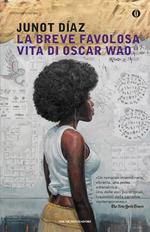 La breve favolosa vita di Oscar Wao