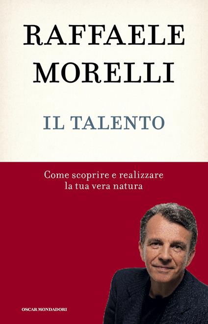 Il talento. Come scoprire e realizzare la tua vera natura - Raffaele Morelli - ebook