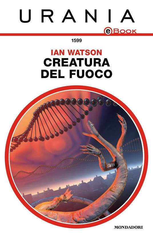 Creatura del fuoco - Ian Watson,Marina Visentin - ebook