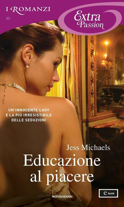 Educazione al piacere - Jess Michaels,Alessia Di Giovanni - ebook