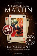 La missione. Wild cards. Vol. 4