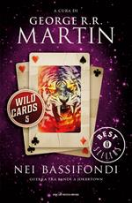 Nei bassifondi. Wild cards. Vol. 5