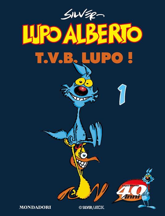 Lupo Alberto. T.V.B. lupo! (1) - Silver, - Ebook - EPUB3 con Adobe DRM |  laFeltrinelli