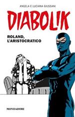 Diabolik. Roland, l'aristocratico