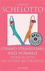 Strano, stranissimo, anzi normale