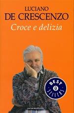 Croce e delizia