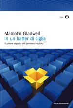 In un batter di ciglia. Il potere segreto del pensiero intuitivo