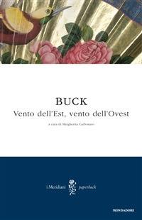 Vento dell'est, vento dell'ovest. Saga di una famiglia cinese - Pearl S. Buck,M. Carbonaro - ebook