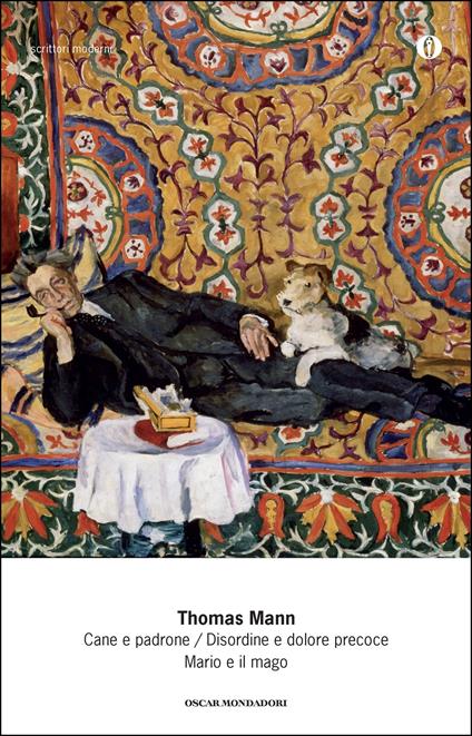 Cane e padrone-Disordine e dolore precoce-Mario e il mago - Thomas Mann,Roberto Fertonani,Lavinia Mazzucchetti,Giorgio Zampa - ebook