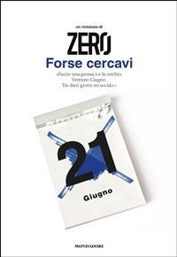 Forse cercavi - Zero - ebook