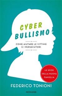 Cyberbullismo. Come aiutare le vittime e i persecutori - Federico Tonioni - ebook