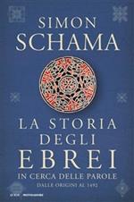 La storia degli ebrei. In cerca delle parole. Dalle origini al 1492