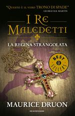 La regina strangolata. I re maledetti