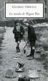 La strada di Wigan Pier - George Orwell - ebook