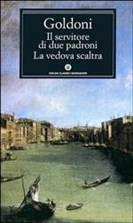 Il servitore di due padroni-La vedova scaltra